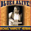 Michael 'Hawkeye Herman' - Blues Alive!
