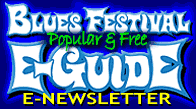 Don't miss out on the best Blues E-Newsletter!